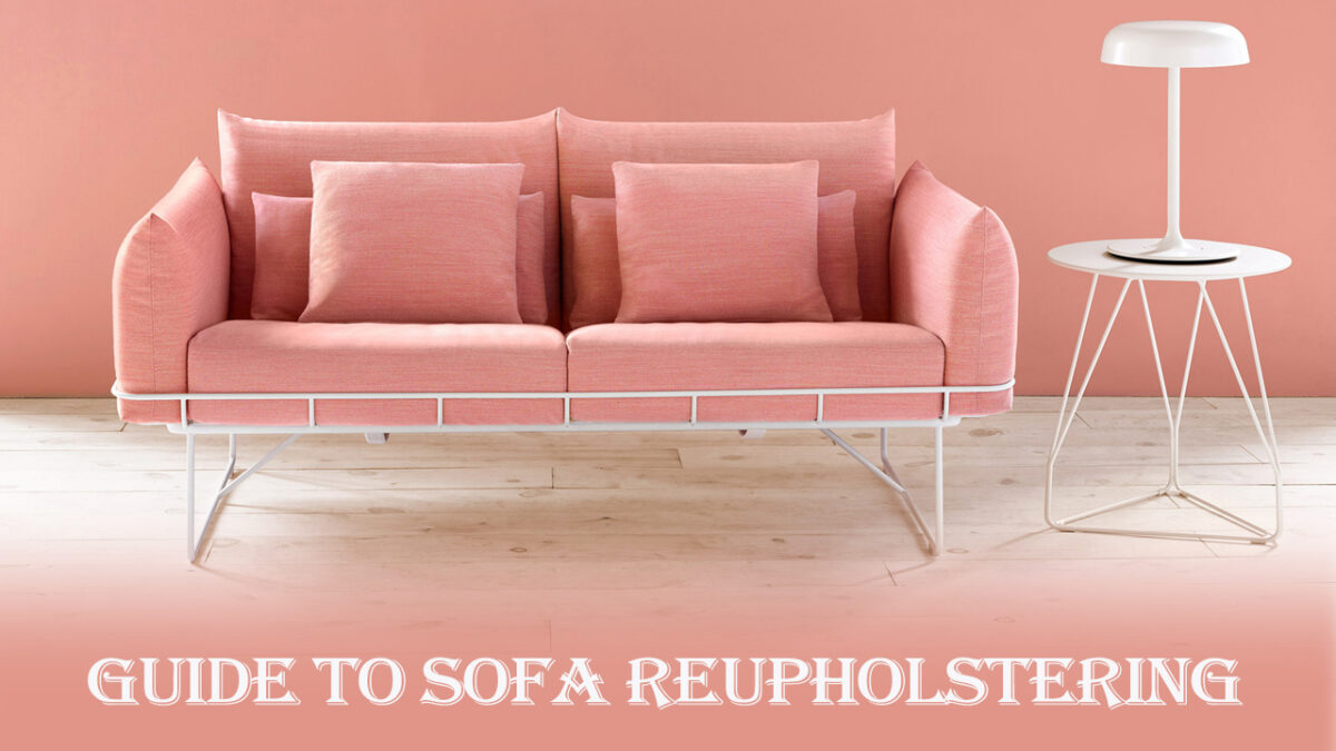 A Brief Guide to DIY Sofa Reupholstering Easy tips to try