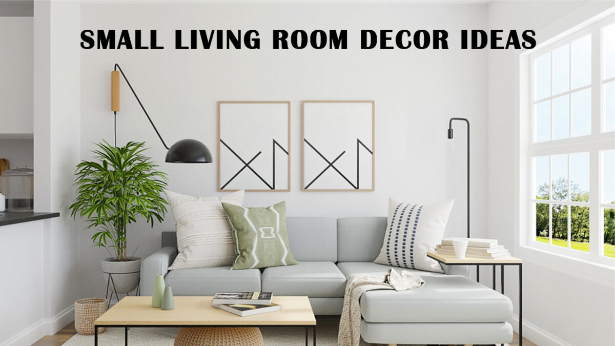 Small Living Room Décor Ideas for Maximum Space