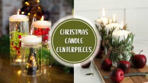 Christmas Candle centerpieces to make