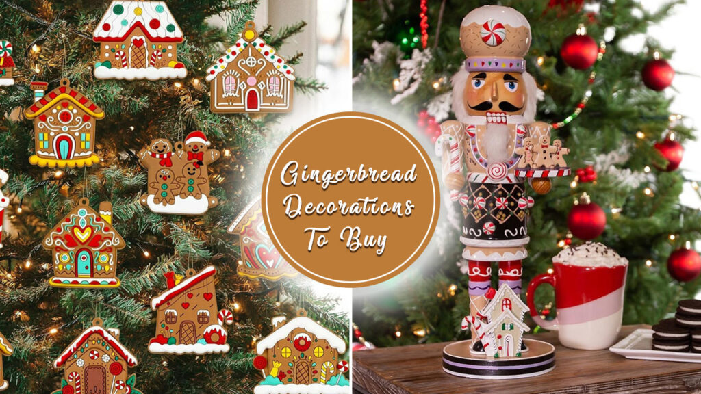 Best Gingerbread Decorations to Buy for Christmas Embrace the Nostalgic Gingerbread Christmas Trend With These Holiday Décor Items
