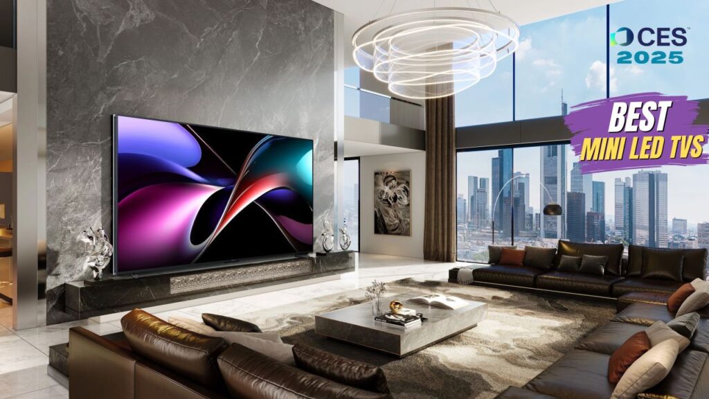 5 Best Mini-LED TVs from CES 2025