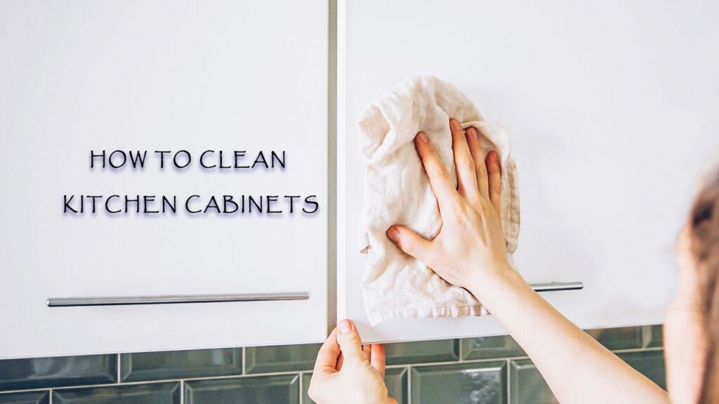 How to clean kitchen cabinets the right way