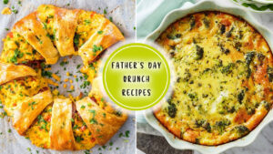 Yummy Father's Day Brunch Ideas to Try This Year