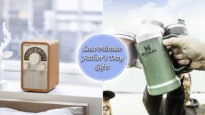 30 Best Last-Minute Father’s Day Gifts That’ll Arrive on Time best last-minute Father's Day gifts to get
