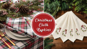 Best Christmas Napkins for Your Holiday Table With Classic Palettes Adorn Your Table With Best Festive Christmas Napkins you can buy This Season