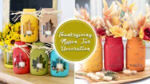 10 DIY Mason Jar Decoration Ideas to try This Thanksgiving DIY Thanksgiving Mason Jar Decoration Ideas