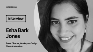 Activate the Senses: Inside 2025 Workspace Design Show Amsterdam With Esha Bark-Jones Esha Bark-Jones Interview with Homecrux