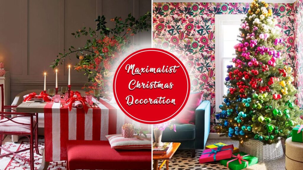 Maximalist Christmas Décor Ideas to Create Bold and Beautiful Holiday Scene Maximalist Christmas Decor Ideas for Colorful and Joyful Home