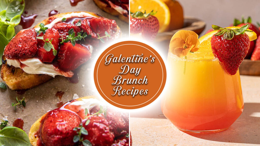Galentine’s Day Brunch Recipes to Hash it out With your Ride or Die Girls