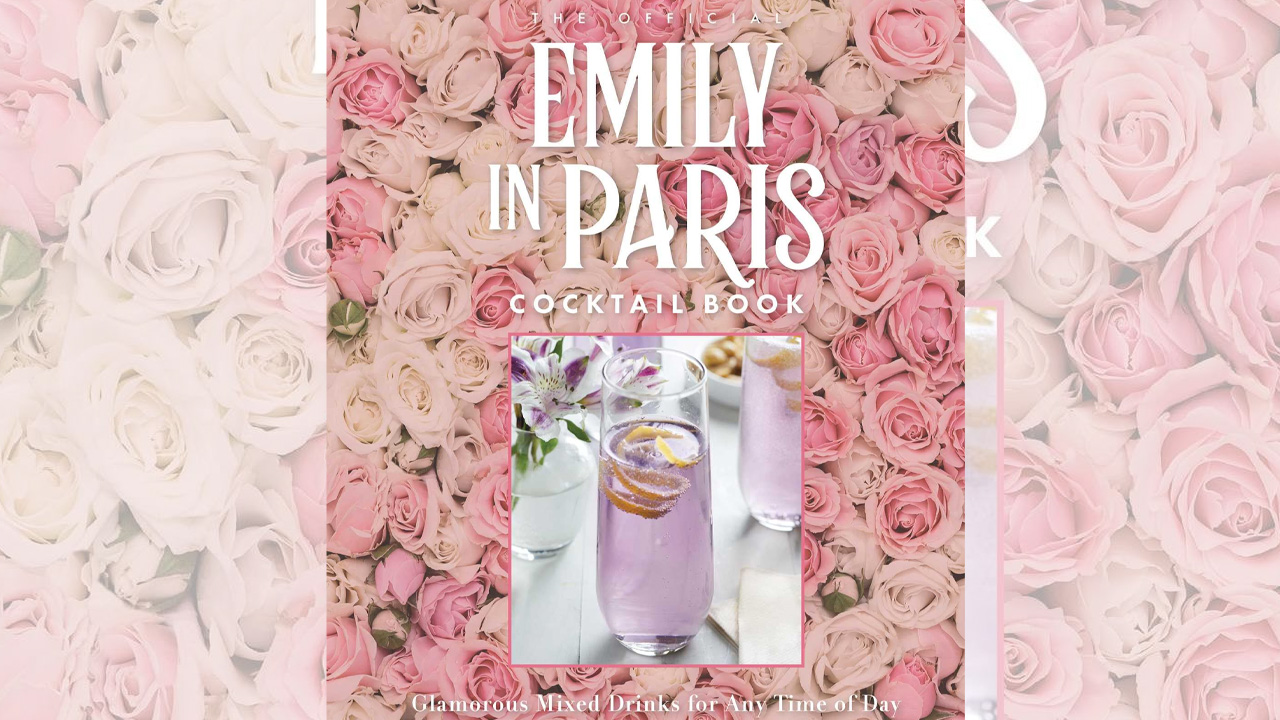 The Official Emily in Paris Cocktail Book