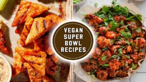 Vegan Super Bowl Recipes