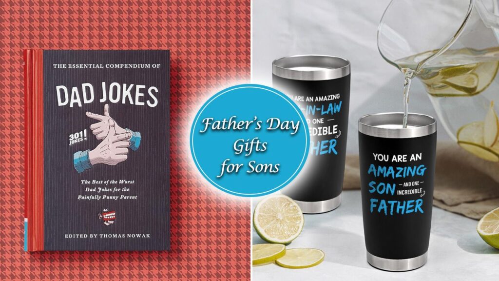 Best Father’s Day Gifts for Sons who are Equally Amazing Dads Father’s Day Gifts for Sons who are Dads