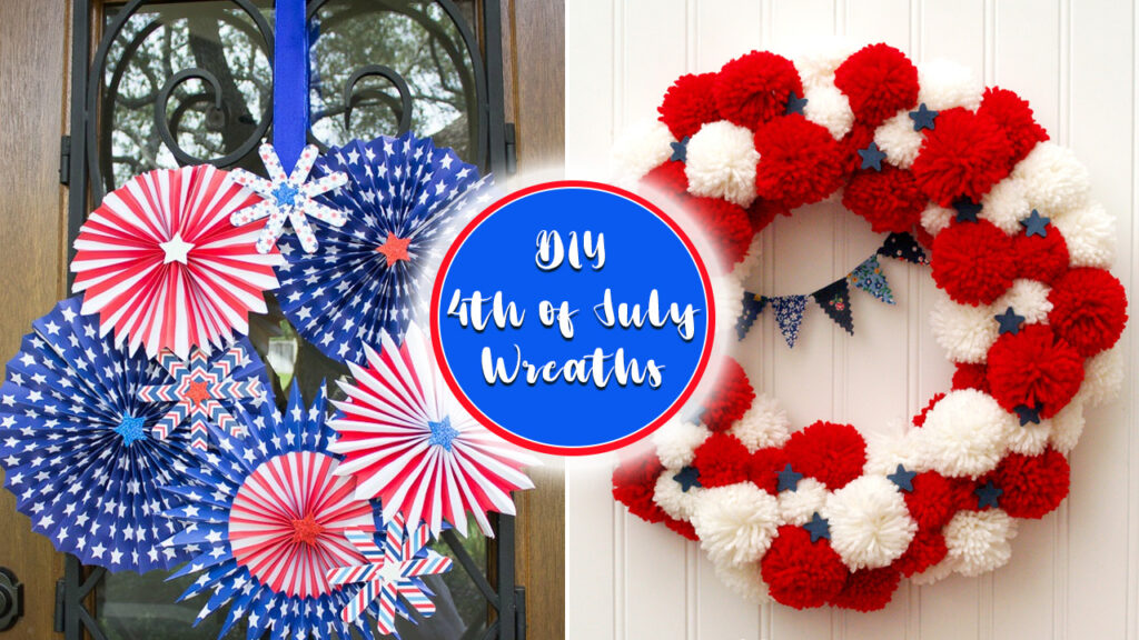 DIY 4th of July Wreaths for Patriotic Front Door DIY 4th of July Wreaths